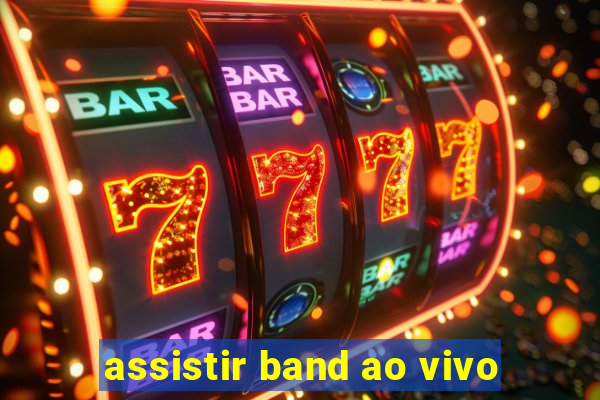 assistir band ao vivo